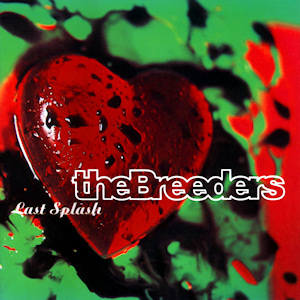 The Breeders' Last Splash